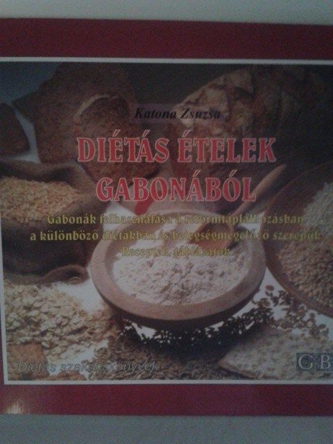 Könyv: Diétás ételek gabonából